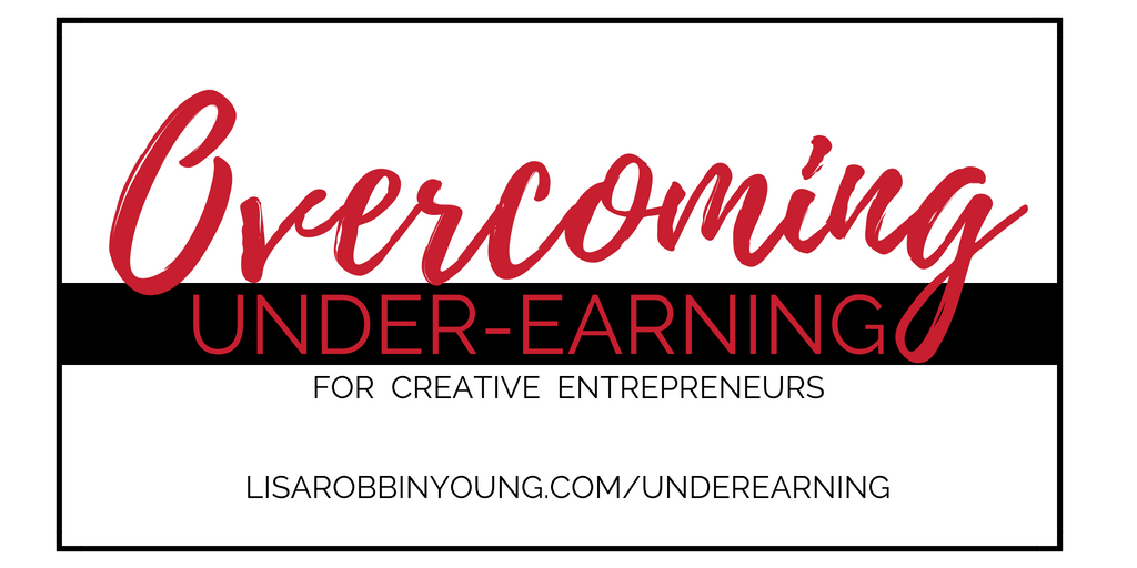Overcoming Underearning for creative entrepreneurs banner