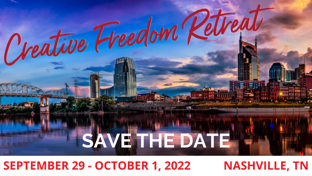 Skyline of Nasvhille, TN with the caption, "Creative Freedom Retreat. Save The Date. September 29-October 1, 2022. Nashville, TN"